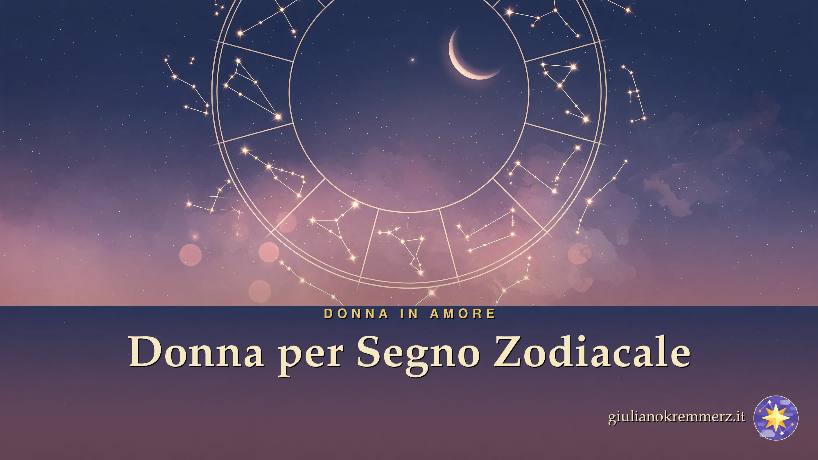 Comportamento della Donna in Amore: i 12 Segni Zodiacali